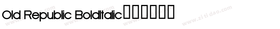 Old Republic BoldItalic字体转换